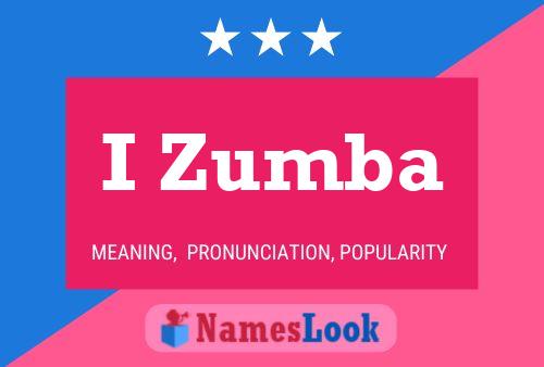 I Zumba Name Poster