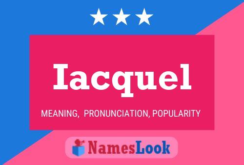 Iacquel Name Poster