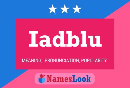 Iadblu Name Poster