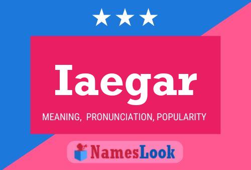 Iaegar Name Poster