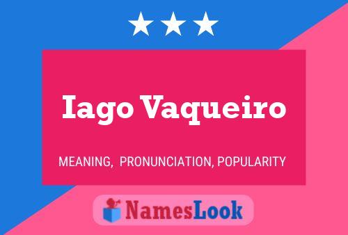 Iago Vaqueiro Name Poster