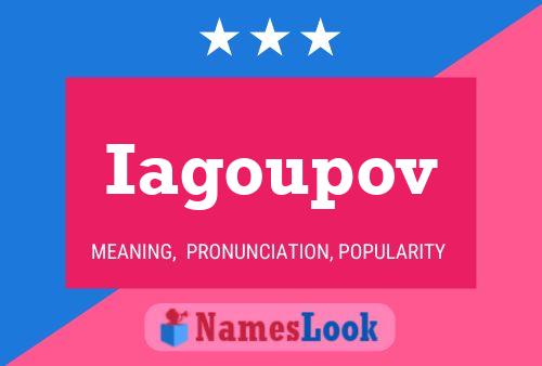 Iagoupov Name Poster