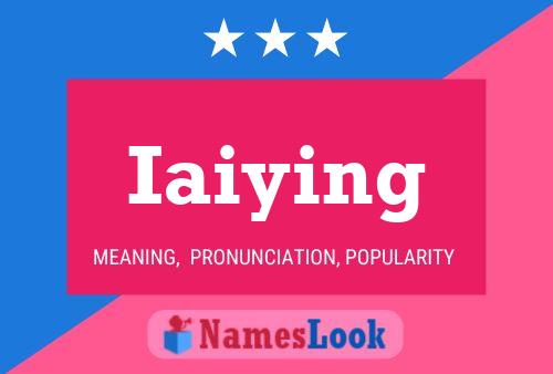 Iaiying Name Poster