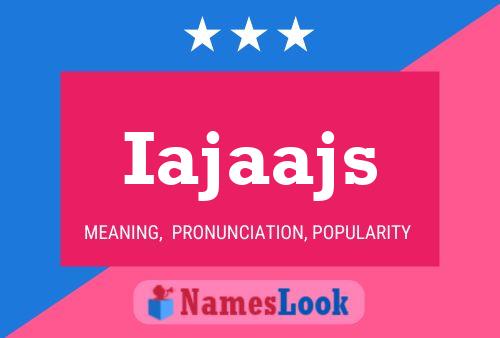 Iajaajs Name Poster