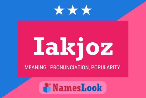 Iakjoz Name Poster