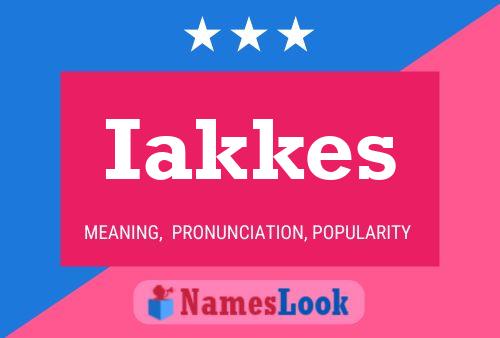 Iakkes Name Poster