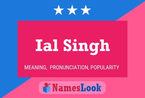 Ial Singh Name Poster