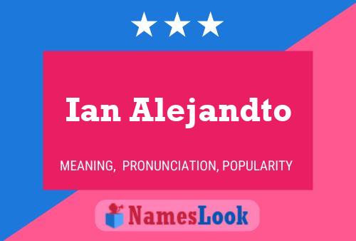 Ian Alejandto Name Poster