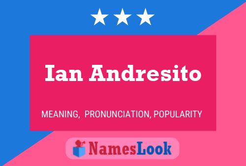 Ian Andresito Name Poster