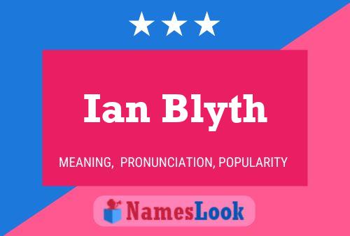 Ian Blyth Name Poster