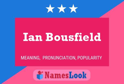 Ian Bousfield Name Poster