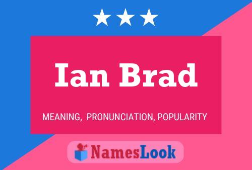 Ian Brad Name Poster