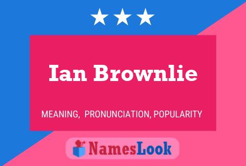 Ian Brownlie Name Poster