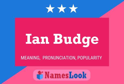 Ian Budge Name Poster