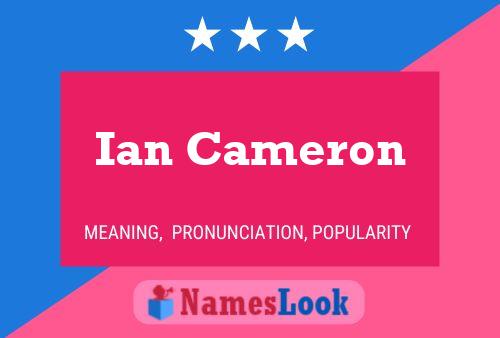 Ian Cameron Name Poster