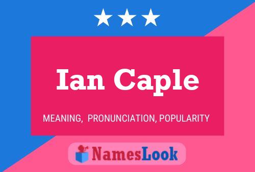 Ian Caple Name Poster