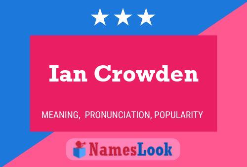 Ian Crowden Name Poster