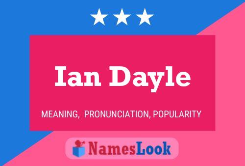 Ian Dayle Name Poster