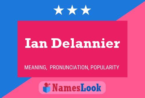 Ian Delannier Name Poster