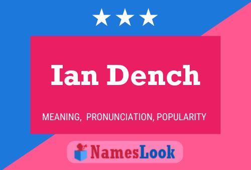 Ian Dench Name Poster