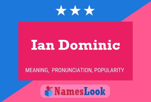 Ian Dominic Name Poster