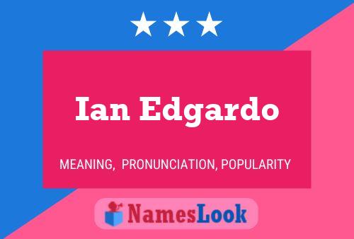 Ian Edgardo Name Poster