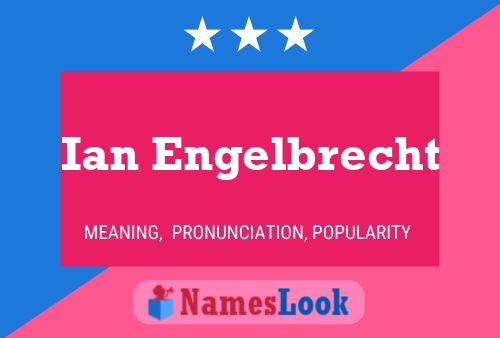 Ian Engelbrecht Name Poster