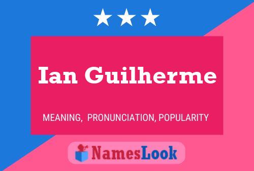 Ian Guilherme Name Poster