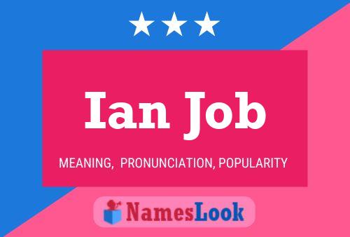 Ian Job Name Poster