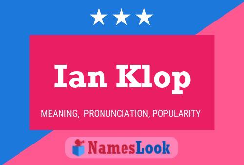 Ian Klop Name Poster