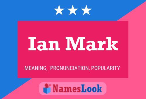 Ian Mark Name Poster