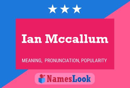 Ian Mccallum Name Poster