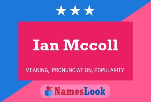 Ian Mccoll Name Poster