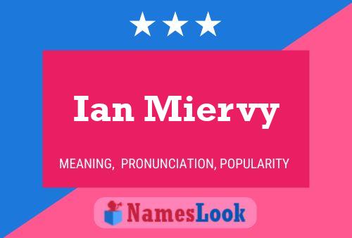 Ian Miervy Name Poster