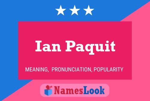 Ian Paquit Name Poster