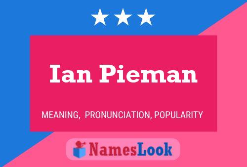 Ian Pieman Name Poster