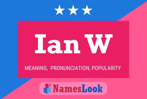 Ian W Name Poster