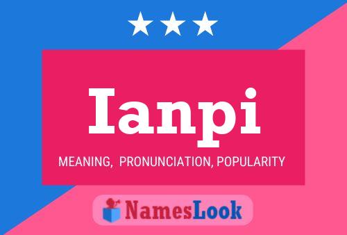 Ianpi Name Poster