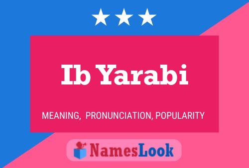 Ib Yarabi Name Poster