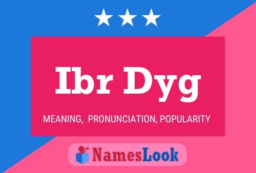 Ibr Dyg Name Poster