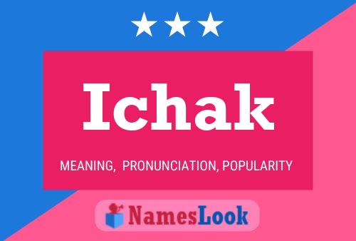 Ichak Name Poster