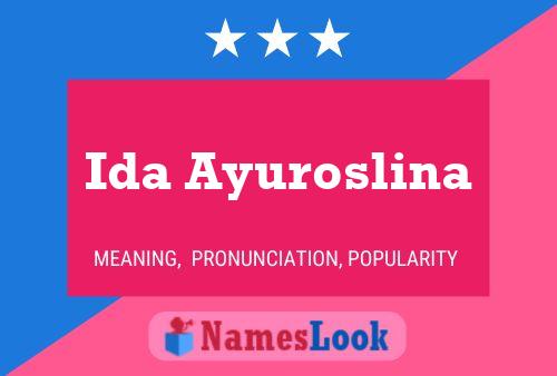 Ida Ayuroslina Name Poster