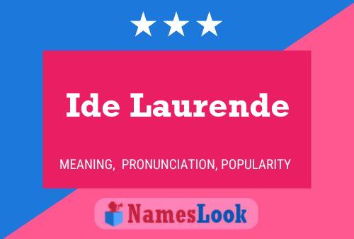 Ide Laurende Name Poster