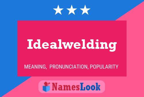 Idealwelding Name Poster