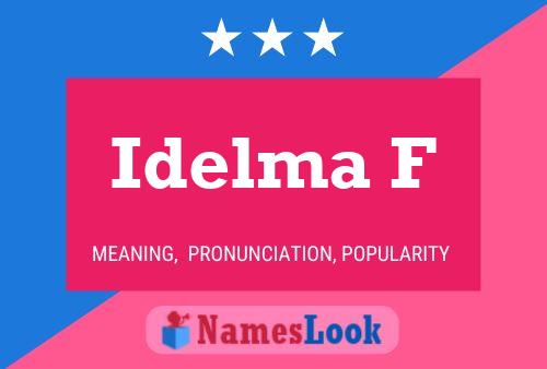 Idelma F Name Poster