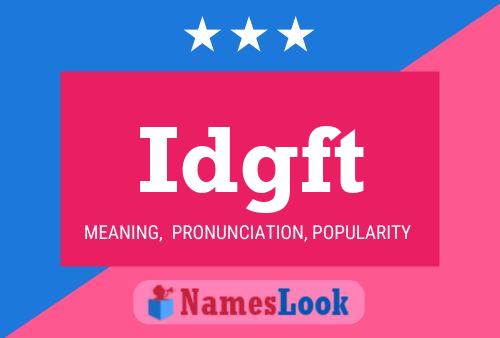 Idgft Name Poster