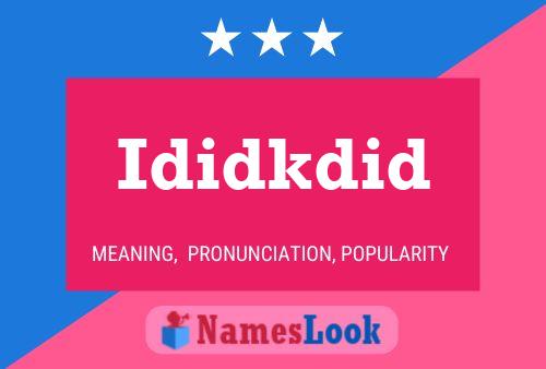 Ididkdid Name Poster