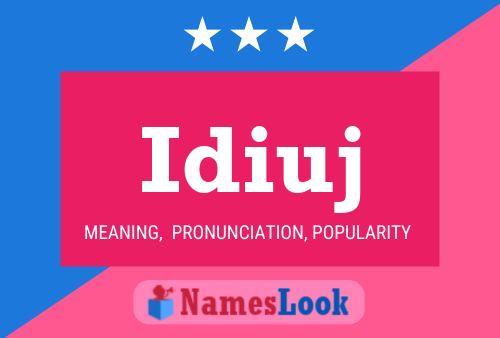 Idiuj Name Poster