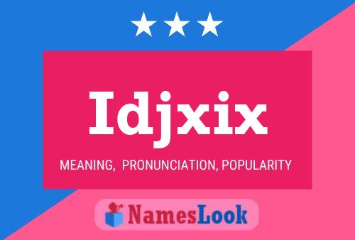 Idjxix Name Poster