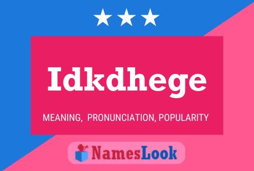 Idkdhege Name Poster